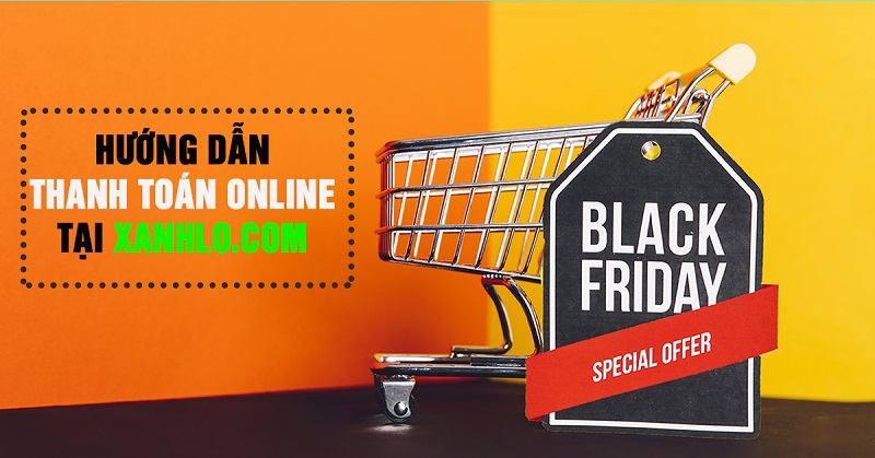 Hướng dẫn Đặt cọc - Thanh toán trước để mua hàng ngày Black Friday 2017