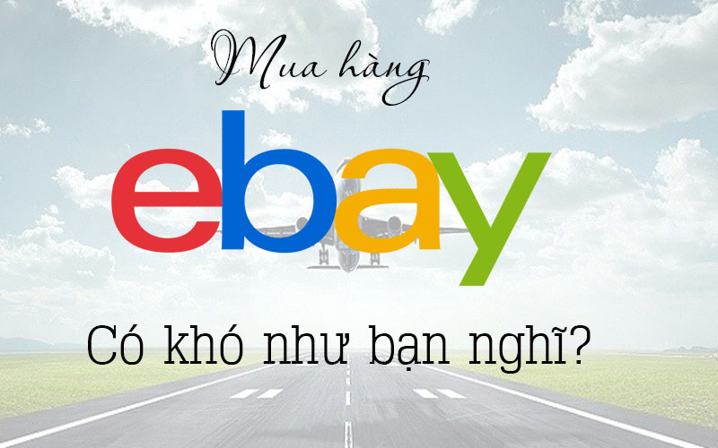 kinh-nghiem-mua-hang-ebay